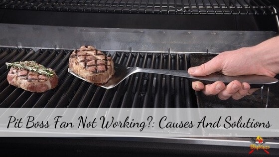 Pit Boss fan not working