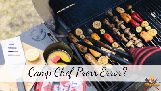 camp chef prerr error