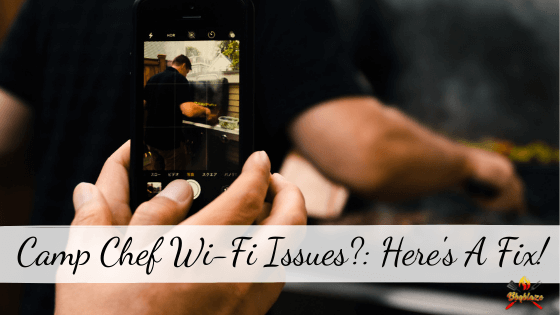 Camp Chef WiFi Issues