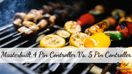 Masterbuilt 4 Pin Controller Vs. Masterbuilt 5 Pin Controller