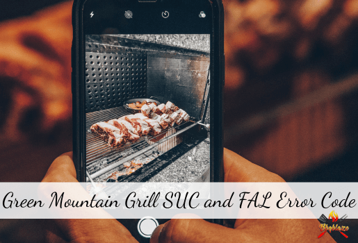 Green Mountain Grill SUC and FAL Error Codes